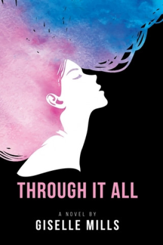 Knjiga Through It All Giselle Mills