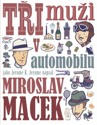 Kniha Tři muži v automobilu Miroslav  Macek