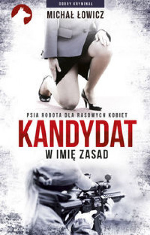 Buch Kandydat - w imię zasad Łowicz Michał