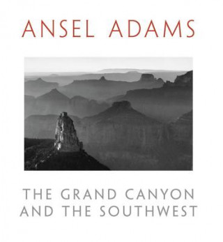 Kniha The Grand Canyon and the Southwest Ansel Adams