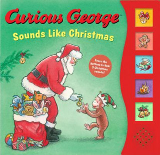 Carte Curious George Sounds Like Christmas Sound Book H. A. Rey