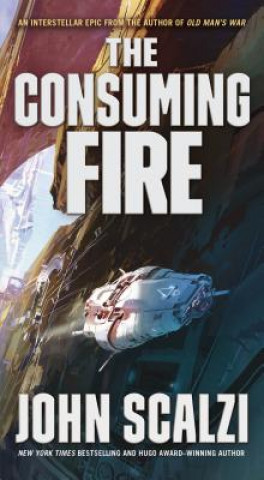 Kniha CONSUMING FIRE John Scalzi
