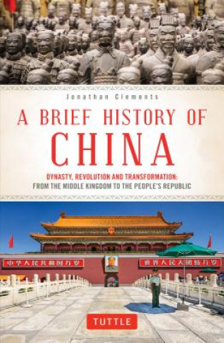 Carte Brief History of China Jonathan Clements