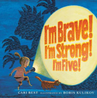 Buch I'm Brave! I'm Strong! I'm Five! Cari Best