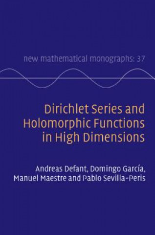 Kniha Dirichlet Series and Holomorphic Functions in High Dimensions Andreas Defant