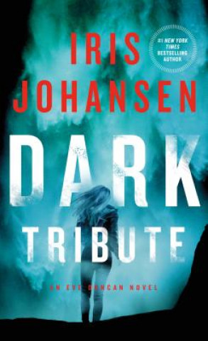 Buch Dark Tribute: An Eve Duncan Novel Iris Johansen