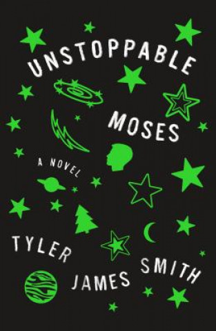 Knjiga Unstoppable Moses Tyler James Smith
