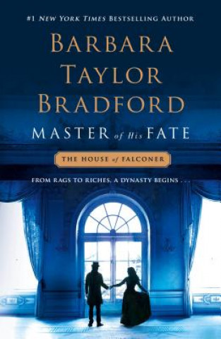 Könyv Master of His Fate: A House of Falconer Novel Barbara Taylor Bradford