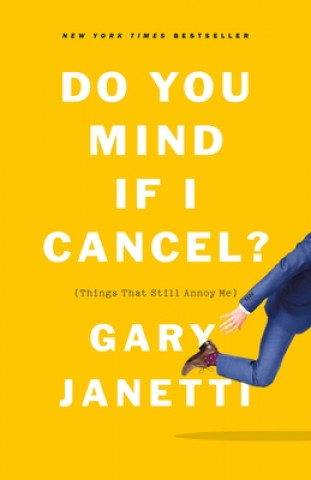 Kniha Do You Mind If I Cancel? Gary Janetti