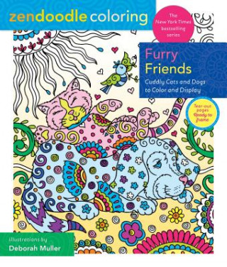 Knjiga Zendoodle Coloring: Furry Friends: Cuddly Cats and Dogs to Color and Display Deborah Muller