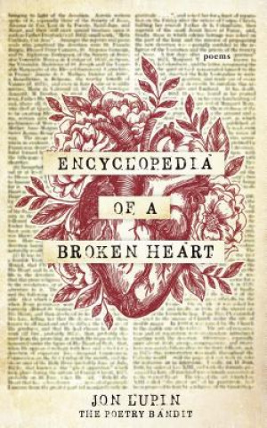 Carte Encyclopedia of a Broken Heart Jon Lupin