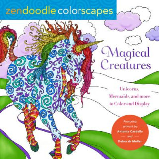 Buch Zendoodle Colorscapes: Magical Creatures: Unicorns, Mermaids, and More to Color and Display Deborah Muller