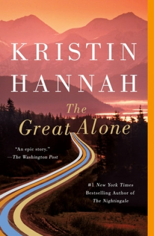 Knjiga The Great Alone Kristin Hannah