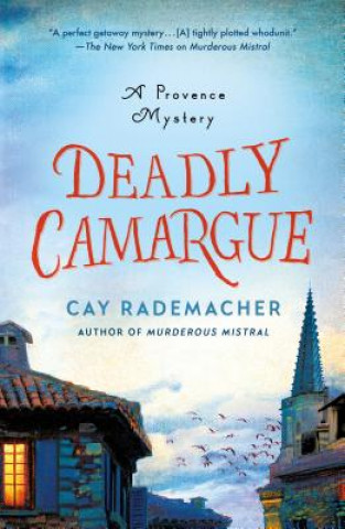 Kniha Deadly Camargue Cay Rademacher