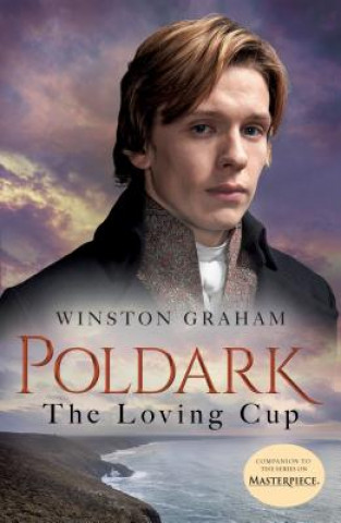 Kniha The Loving Cup: A Novel of Cornwall, 1813-1815 Winston Graham