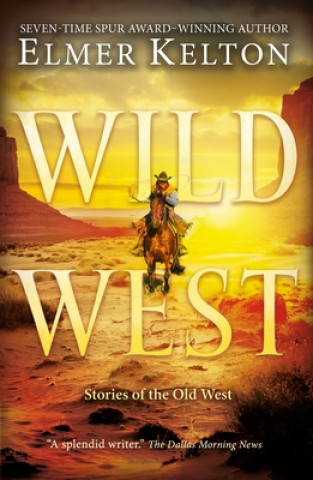 Kniha Wild West: Stories of the Old West Elmer Kelton