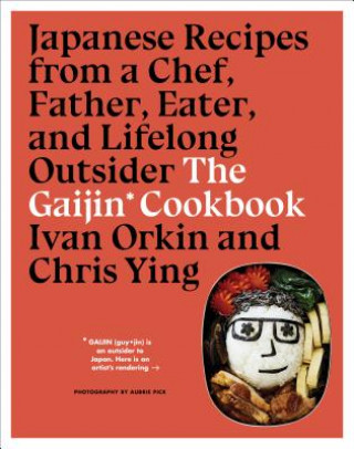 Kniha Gaijin Cookbook Ivan Orkin