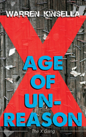 Книга Age of Unreason Warren Kinsella