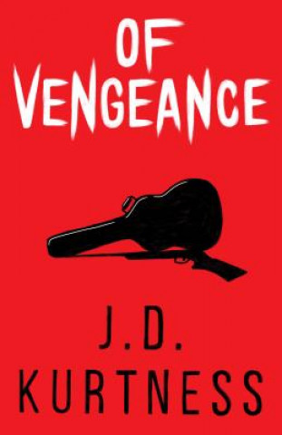 Knjiga Of Vengeance J. D. Kurtness