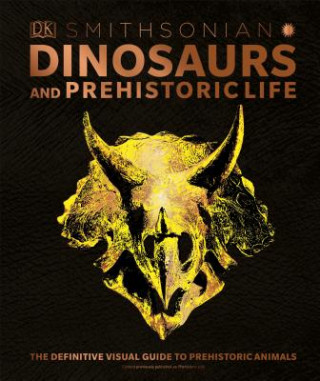 Carte Dinosaurs and Prehistoric Life DK