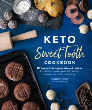 Carte Keto Sweet Tooth Cookbook: 80 Low-Carb Ketogenic Dessert Recipes for Cakes, Cookies, Pies, Fat Bombs, Julieanna Hever