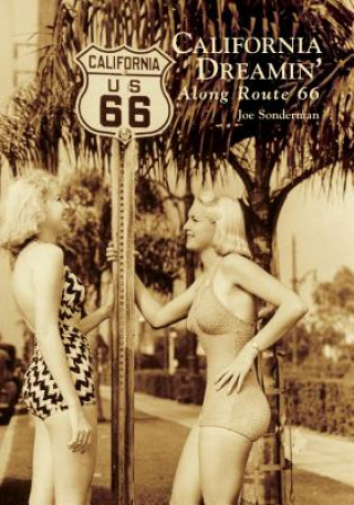 Book California Dreamin' Along Route 66 Joe Sonderman