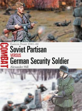 Książka Soviet Partisan vs German Security Soldier Alexander Hill