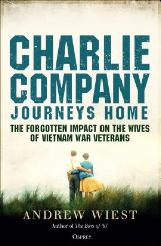 Kniha Charlie Company Journeys Home Andrew Wiest