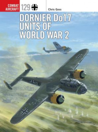 Книга Dornier Do 17 Units of World War 2 Chris Goss