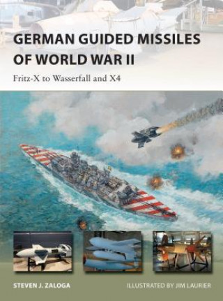 Kniha German Guided Missiles of World War II Steven J. Zaloga