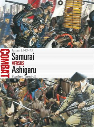 Kniha Samurai vs Ashigaru Stephen Turnbull