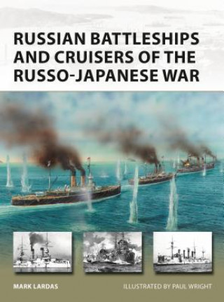 Kniha Russian Battleships and Cruisers of the Russo-Japanese War Mark Lardas