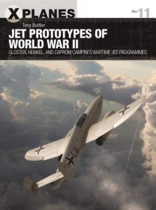 Kniha Jet Prototypes of World War II Tony Buttler