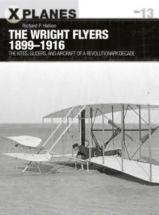 Carte Wright Flyers 1899-1916 Richard P. Hallion