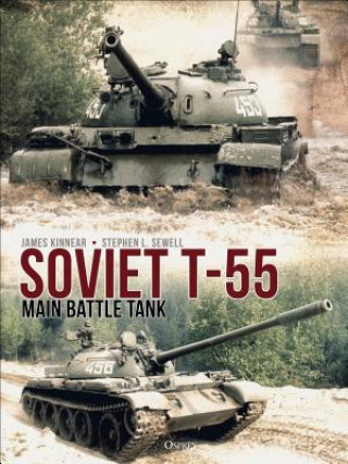 Книга Soviet T-55 Main Battle Tank James Kinnear
