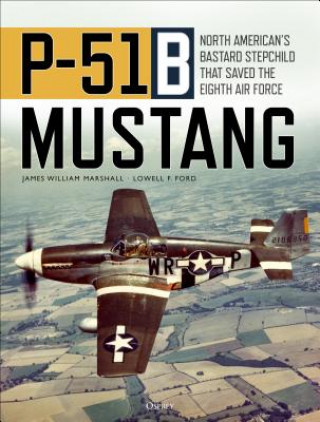 Kniha P-51B Mustang James William Marshall