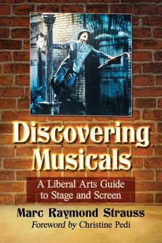 Könyv Discovering Musicals Marc Raymond Strauss
