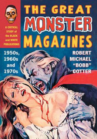 Livre Great Monster Magazines Robert Michael Cotter