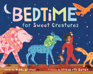 Kniha Bedtime for Sweet Creatures Nikki Grimes