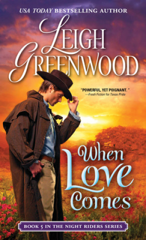 Knjiga When Love Comes Leigh Greenwood