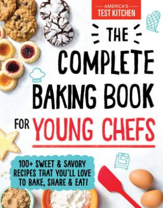 Könyv Complete Baking Book for Young Chefs America's Test Kitchen Kids