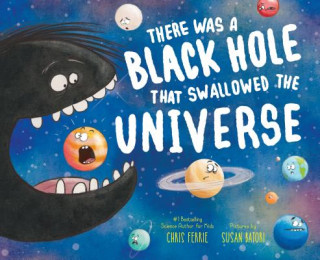 Книга There Was a Black Hole that Swallowed the Universe Chris Ferrie