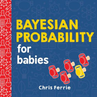 Kniha Bayesian Probability for Babies Chris Ferrie