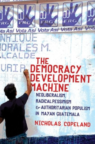 Kniha Democracy Development Machine Nicholas Copeland