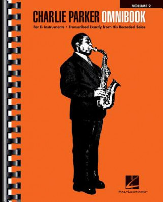 Könyv Charlie Parker Omnibook - Volume 2: For E-Flat Instruments Charlie Parker