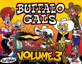 Knjiga Buffalo Gals Volume 3: Volume 1 Bob Rohan