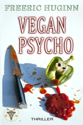 Книга Vegan Psycho Freeric Huginn