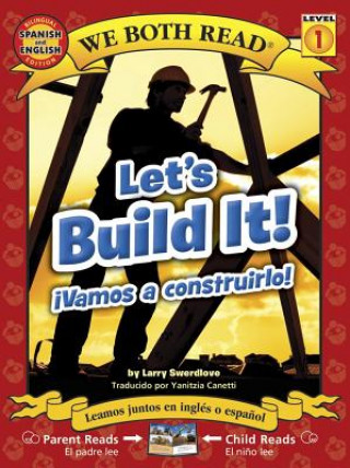 Kniha Let's Build It!/Vamos A Construirlo! Larry Swerdlove