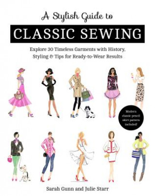 Carte Stylish Guide to Classic Sewing Julie Starr