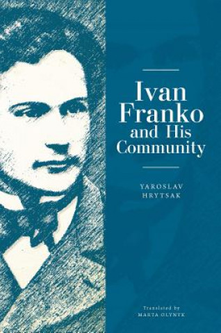 Kniha Ivan Franko and His Community Yaroslav Hrytsak